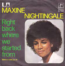 In 1989, a remake by sinitta, then 25, reached no. Maxine Nightingale Right Back Where We Started From 1976 Vinyl Discogs