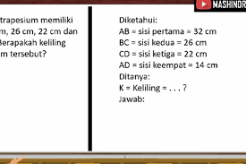 Maybe you would like to learn more about one of these? Berapa Keliling Trapesium Jawaban Soal Tvri 21 Agustus Sd Kelas 4 6 Halaman All Kompas Com