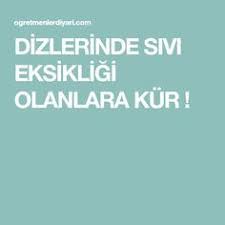 Dizlerinde Sivi Eksikligi Olanlara Kur