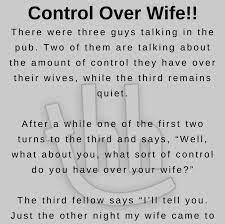 You can also email us your favourite jokes. Control Over Wife Funny Story Husbandwifejokes Funny Wife Quotes Funny Stories Good Jokes
