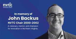 It is with deep sadness that we share the news of the passing of our  friend, colleague, and former NVTC Board Chair, ♾ John Backus. John was a  profoundly influential leader in