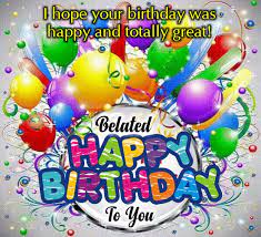 Pin On Belated Birthday Wishes