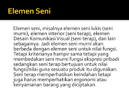 Motivasi ini dapat berasal dari dalam maupun diri perupanya. Kritik Seni Analisis Formal Elemen Seni Prinsip Seni Ppt Download