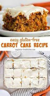 Easy Gluten Free Carrot Cake Recipe Gluten Free Easter Dessert Classic Re Gluten Free Easter Desserts Gluten Free Carrot Cake Recipe Gluten Free Carrot Cake