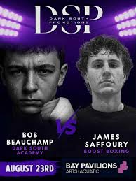 🔥 Bob Beauchamp vs James Saffoury 🔥 Dark South Academy 🥊 Boost Boxing  Only 23 General Tickets Left!! 🎟️ ⚠️ No sales at the door if they sell out  — secure yours