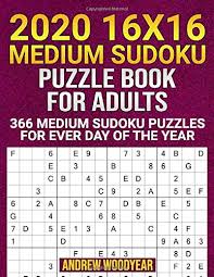 Look for rows, columns of 3×3 sections that contain 5 or more numbers. 2020 16x16 Medium Sudoku Puzzle Book For Adults 366 Medium Sudoku Puzzles For Every Day Of The Year 2020 16 X 16 Medium Sudoku Puzzle Books For Adults By Andrew Woodyear Used 9781697220841 World Of Books