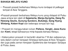 Bahasa Melayu Kuno Prasasti Prasati Berbahasa Melayu Kuno Terdapat Di Pelbagai Tempat Di Asia Tenggara Prasasti Prasasti Berbahasa Melayu Kuno Yang Didapati Ppt Download