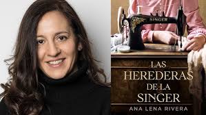 Ana Lena Rivera presenta "Las herederas de la Singer"