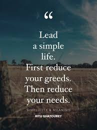 Best art of living quotes selected by thousands of our users! Here Are 17 Quotes About Simple Living And Living A Simple Life That Ll Inspire You To Slow Down An Appreciate Life Quotes Simple Life Quotes Simplicity Quotes