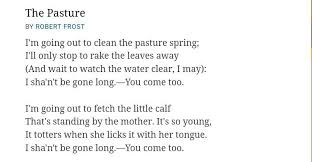 Supplementary Poem The Pasture By Robert Frost Robert Frost Poems Robert Frost The More You Know