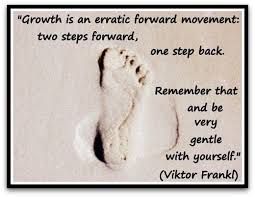 Growth Is An Erratic Forward Movement Two Steps Forward One Step Back Jpg 500 387 Viktor Frankl Quotes Victor Frankl Quotes Viktor Frankl