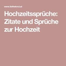 Hochzeitsspruche Zitate Und Spruche Zur Hochzeit Spruche Hochzeit Hochzeitsspruche Zitate Hochzeit
