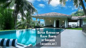 Dengan area jasa pembersih pondok indah, kemang, bangka, tebet, kuningan, pasar minggu, pancoran. Daftar Perusahaan Kontraktor Kolam Renang Di Seluruh Indonesia Datakota