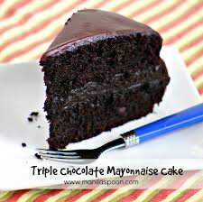 Triple Chocolate Mayonnaise Cake Cake Recipes Chocolate Cake Recipe Desserts