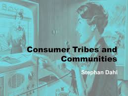 Consumer Tribes and Communities Stephan Dahl. Why does technology get  adopted?