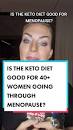 As a nutritionist I believe a keto diet can be used as a "tool" but is bit  a long term strategy. The problems I find for perimenopausal women who go  on a keto diet to try and lose weight is the fact ...