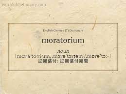 An authorization to a debtor, permitting temporary suspension of payments. What Is The Meaning Of Proposed Moratorium