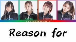 Gekijôban kamen raidâ wizâdo in majikku rando. Reason For Kamen Rider Girls Lyrics Youtube