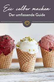 Mach Dein Zuhause Zur Eisdiele Wir Zeigen Dir Wie Du Cremiges Eis Kinderleicht Mit Und Ohne Eismas In 2020 Eis Selber Machen Rezept Eis Selber Machen Eiscreme Rezept