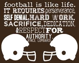 Football is life, get in the game. Football Is Like Lifevince Lombardi10x8 Printcustom By Leesaralou 12 00 Football Quotes Football Motivation Football