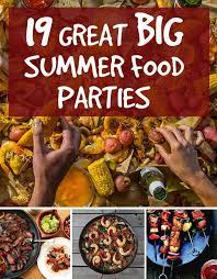 19 Great Ideas For Big Summer Food Parties Summer Food Party Summer Recipes Cookout Food