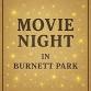Movie Night in Burnett Park!