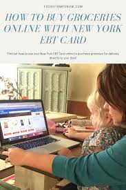 How to use ebt card online. Buy Groceries Online With Ny Ebt Card Buying Groceries Online Grocery Buying Groceries