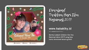 Tanggal ini dipilih bertepatan dengan tahun pembukaan kongres perempuan indonesia yang pertama, pada 22 hingga 25 desember 1928. Download Twibbon Bingkai Foto Hari Ibu Nasional 2019