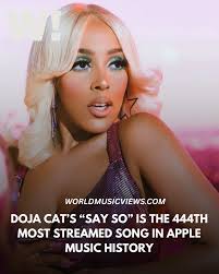 Doja Cat's “Say So” is the #444 most streamed song in Apple Music history.  The recognition comes during Apple Music Radio's 10-year anniversary  celebration — a milestone that underscores the platform's evolution