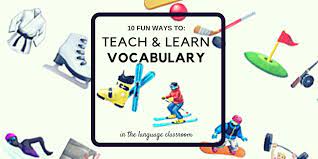 The excitement and enthusiasm they show when they hear and try to reproduce. 10 Fun Ideas To Teach Vocabulary In Your Classroom Private German Tutor Online French Teacher Qualified Efl Tutor