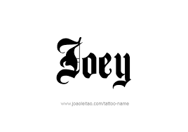 Joey Name Tattoo Designs Name Tattoos Name Tattoo Name Tattoo Designs