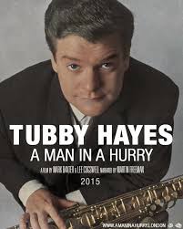 Tubby Hayes: A Man in a Hurry (2015)