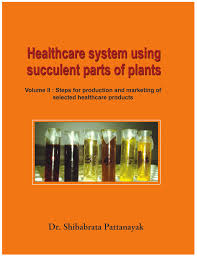 These cookies are necessary for the website to function and cannot be switched off. Pdf Healthcare System Using Succulent Parts Of Plants Volume Ii Steps For Production And Marketing Of Some Selected Healthcare Products