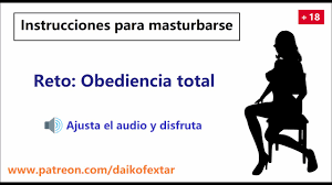 Audio JOI en español, Reto: Obediencia total. Instrucciones para pajearse.