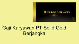 Pengalaman kerja di pt solid gold berjangka. Gaji Karyawan Pt Solid Gold Berjangka 2021 Dan Jabatannya