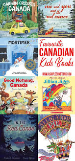 Favourite Canadian Books To Read With Your Kids Canadian Kids Books By Canadian Authors These Are Some Of Our Favorites Canadian Books Books Books To Read