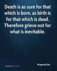 Find the best death is inevitable quotes, sayings and quotations on picturequotes.com. Quotes About Death Is Inevitable