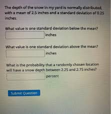 The more area you need seeded the higher the price because it will take longer, and you will need more seed to finish the job. The Depth Of The Snow In My Yard Is Normally Chegg Com