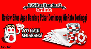 Review Situs Agen Bandarq Poker Dominoqq Winrate Tertinggi Poker