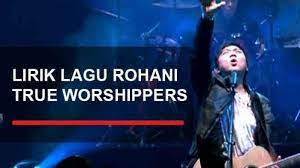 Chord Gitar Dan Lirik Lagu Rohani Selidiki Aku True Worshipers Tlah Kulihat Kebaikanmu Tribunmanado Co Id