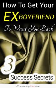 How To Get Your Ex Boyfriend To Want You Back The 3 Secrets For Success Ex Boyfriend Quotes Boyfriend Quotes Funny Ex Boyfriend