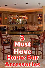 3 Must Have Bar Accessories For A Diy Home Bar Best Home Bar Ever Diy Home Bar Home Bar Accessories Home Bar Sets