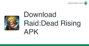 Though it is an online game, you can also get the rising mod apk download offline. Raid Dead Rising Apk 1 3 1 Android Game Download