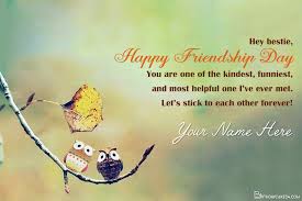 Best emotional happy birthday wishes for best friend therefore, here we leave you these new and happy birthday wishes for my friends that we know, they will like that birthday friend who surely expects a special greeting from you. Friendship Day Wishes Card For Best Friend With Name Edit