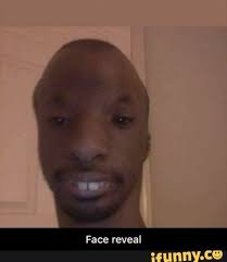 Fa Ce Reveal Face Reveal Ifunny Memes Funny Faces Really Funny Memes Funny Memes