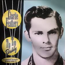 Charlie Feathers Discography: Vinyl, CDs, & More