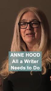 All a writer needs to do..., Credit: Ann Hood with TEDx Talks,  #thewritersstudio #writingtips #writingadvice #writingcourses