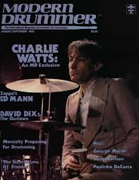 I mean, i am because that's what i do, but the other stuff is bull. Charlie Watts Modern Drummer Magazine