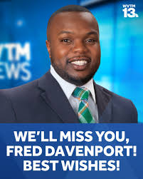 FRED'S FAREWELL 💙 Today is Fred Davenport WVTM 13 News' final day at  #WVTM13. Wishing you nothing but the best in your future endeavors! Don't  be a stranger! Here is Fred's bittersweet