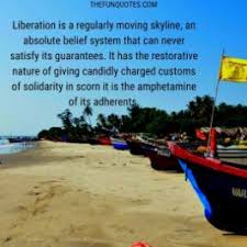 30 Best Goa Liberation Day Quotes With Images Thefunquotes Inquisicao de goa) was an extension of. 30 best goa liberation day quotes with